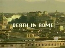 Death in Rome.