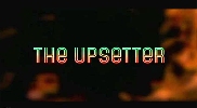 The Upsetter.