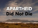 Apartheid Did Not Die.