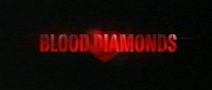 Blood Diamonds.