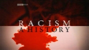 Racism: A History.