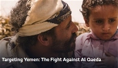 Targeting Yemen: The Fight Against Al Qaeda.