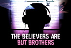 The Believers Are But Brothers.