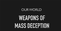 Weapons of Mass Deception.